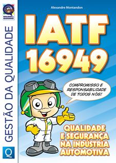 IATF 16949 Qualidade e Segurança na Indústria Automotiva